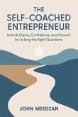 THE SELF-COACHED ENTREPRENEUR THE SELF-COACHED ENTREPRENEUR