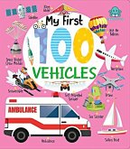 My First 100 Vehicles Board Book My First 100 Vehicles Board Book