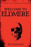 Welcome to Eldmere Welcome to Eldmere