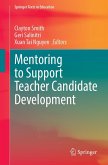 Mentoring to Support Teacher Candidate Development Mentoring to Support Teacher Candidate Development