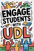 Engage Students with UDL Engage Students with UDL