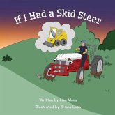 If I Had a Skid Steer If I Had a Skid Steer