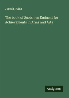Cover The book of Scotsmen Eminent for Achievements in Arms and Arts