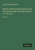 History of the Christian Church. From the Apostolic Age to the Reformation, A. D. 64-1517