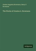 The Works of Orestes A. Brownson