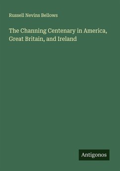 Cover The Channing Centenary in America, Great Britain, and Ireland