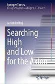 Searching High and Low for the Axion Searching High and Low for the Axion