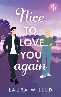 Cover Nice to love you - again!   Eine romantische Second Chance Wholesome Romance