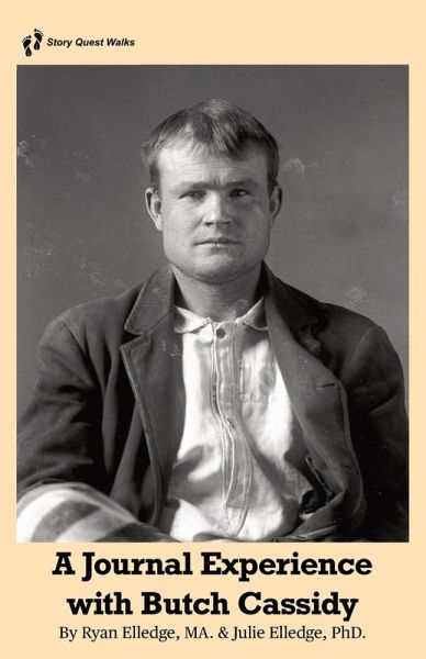 A journal Experience with Butch Cassidy A journal Experience with Butch Cassidy