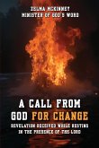 A Call From God For Change A Call From God For Change