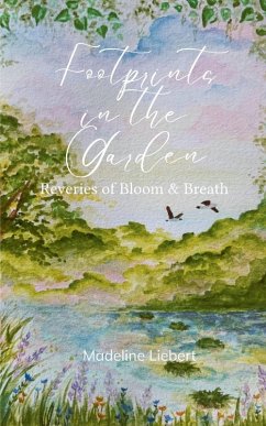 Footprints in the Garden - Liebert, Madeline Footprints in the Garden - Liebert, Madeline