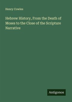Cover Hebrew History, From the Death of Moses to the Close of the Scripture Narrative
