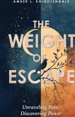 The Weight of Escape The Weight of Escape