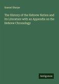The History of the Hebrew Nation and its Literature with an Appendix on the Hebrew Chronology