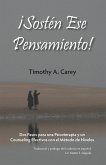 ¡Sostén Ese Pensamiento! ¡Sostén Ese Pensamiento!