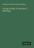 The Age of Fable. Or, Beauties of Mythology