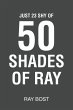 Just 23 Shy of 50 Shades of Ray - Bild 1