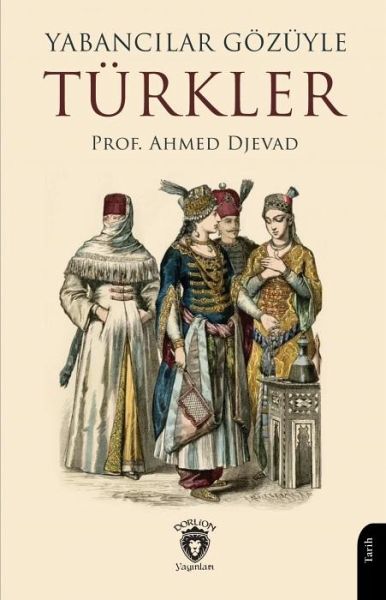 Yabancilar Gözüyle Türkler Yabancilar Gözüyle Türkler