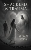 Shackled to Trauma