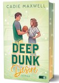 Deep Dunk Desire Deep Dunk Desire