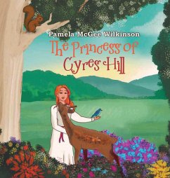 The Princess of Cyres Hill - Wilkinson, Pamela McGee