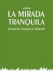 La mirada tranquila