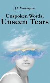 Unspoken Words, Unseen Tears