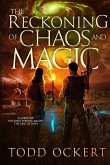 The Reckoning of Chaos and Magic The Reckoning of Chaos and Magic