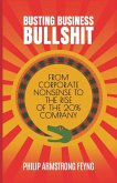 Busting Business Bullshit Busting Business Bullshit