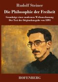 Die Philosophie der Freiheit Die Philosophie der Freiheit