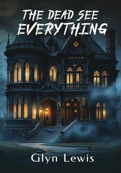 The Dead see Everything