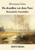 Da draußen vor dem Tore Da draußen vor dem Tore