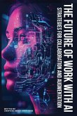 The Future of Work with AI The Future of Work with AI