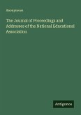 The Journal of Proceedings and Addresses of the National Educational Association