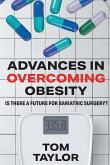 ADVANCES IN OVERCOMING OBESITY ADVANCES IN OVERCOMING OBESITY
