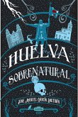 Huelva sobrenatural Huelva sobrenatural