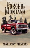Forged in Montana--Silo Springs Ranch book 1