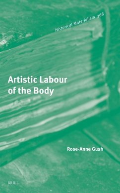Artistic Labour of the Body - Gush, Rose-Anne