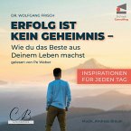 Erfolg ist kein Geheimnis: Wie du das Beste aus deinem Leben machst (MP3-Download)