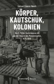 Körper, Kautschuk, Kolonien (eBook, PDF)