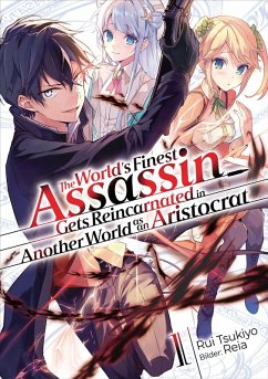 Cover The World's Finest Assassin Gets Reincarnated in Another World as an Aristocrat (Light Novel): Band 1 (eBook, ePUB)
