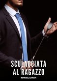 Sculacciata al Ragazzo (eBook, ePUB)