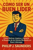 Cómo Ser un Buen Líder (eBook, ePUB) Cómo Ser un Buen Líder (eBook, ePUB)