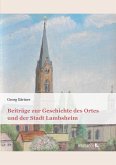 Beiträge zur Geschichte des Ortes und der Stadt Lambsheim (eBook, PDF)