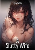 A Slutty Wife (eBook, ePUB)