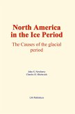 North America in the Ice Period (eBook, ePUB) North America in the Ice Period (eBook, ePUB)