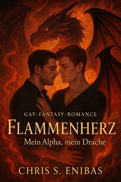 Flammenherz - Mein Alpha, mein Drache (eBook, ePUB) - Chris S., Enibas