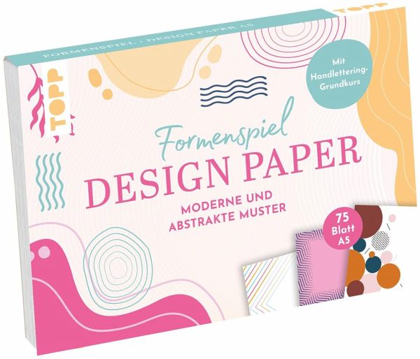 Design Paper A5 Formenspiel. Mit Handlettering-Grundkurs (Restauflage) Design Paper A5 Formenspiel. Mit Handlettering-Grundkurs (Restauflage)