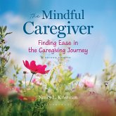 The Mindful Caregiver, 2nd edition (MP3-Download)