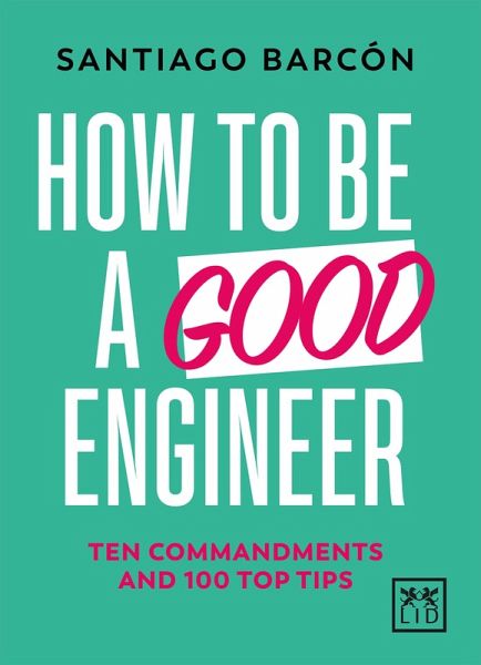How to be a good engineer (eBook, ePUB) How to be a good engineer (eBook, ePUB)